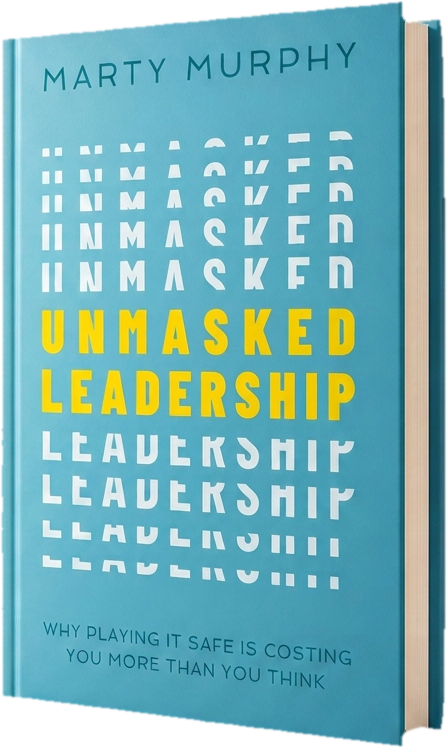 Unmasked Leadership by Marty Murphy